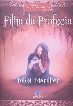 A Filha da Profecia Trilogia Juliet Marillier